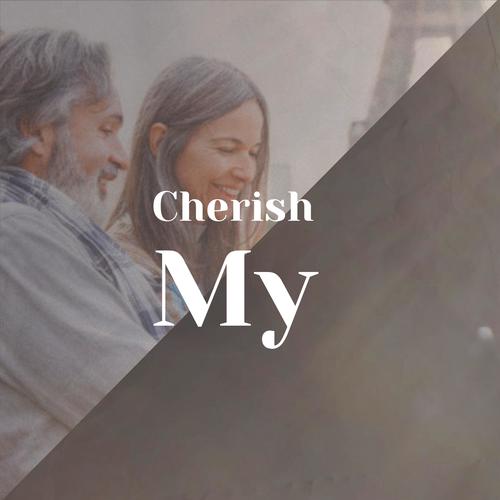 Cherish My