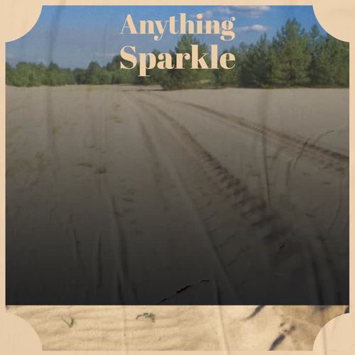 Anything Sparkle