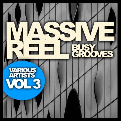 Massive Reel, Vol. 3: Busy Grooves