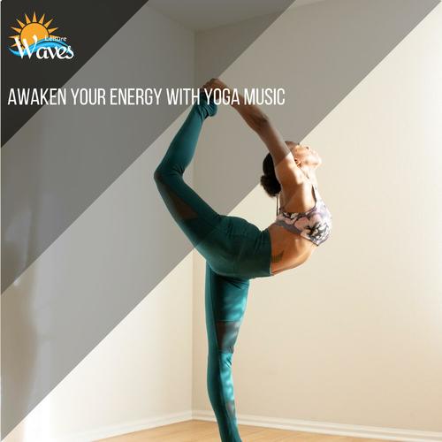 Awaken Your Energy With Yoga Music