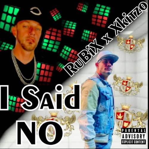 I Said No (feat. Xkitzo) [Explicit]