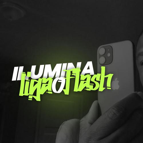 ILUMINA, LIGA O FLASH (Explicit)
