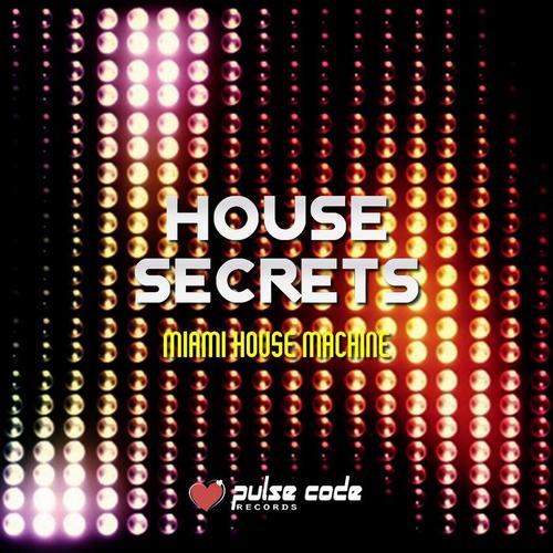 House Secrets (Miami House Machine)