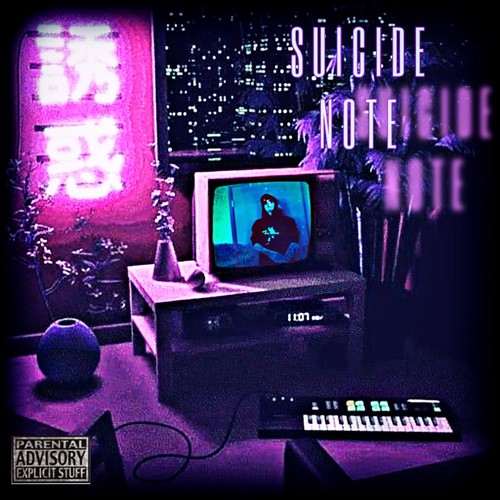 Suicide Note (Explicit)