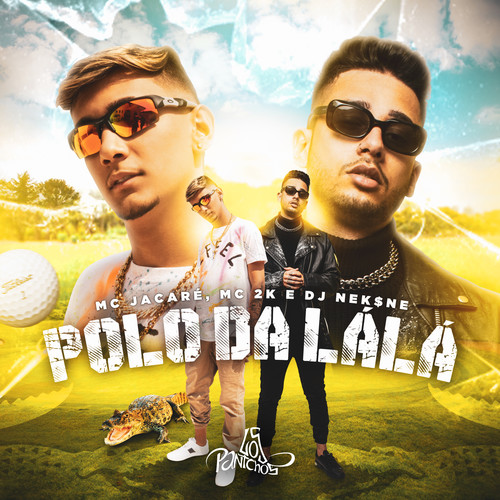 Polo da Lálá (Explicit)