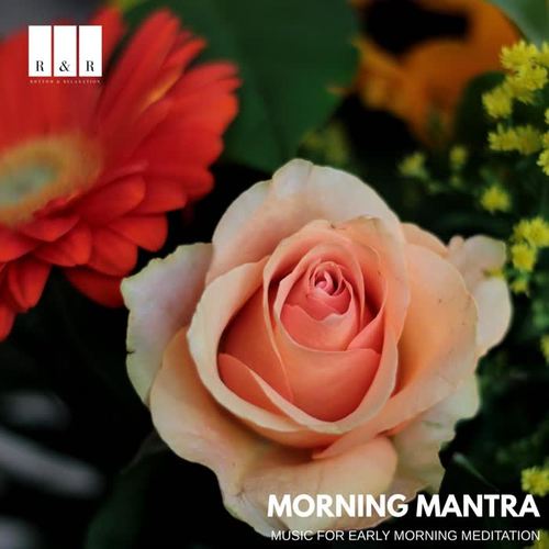 Morning Mantra: Music for Early Morning Meditation