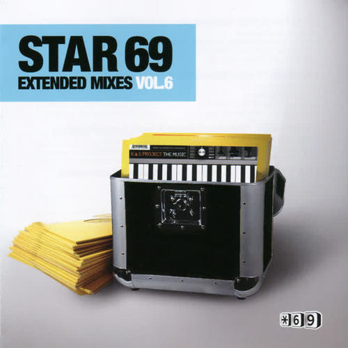 Star 69 - Extended Mixes, Vol. 6