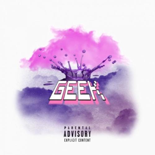 Geek (Explicit)