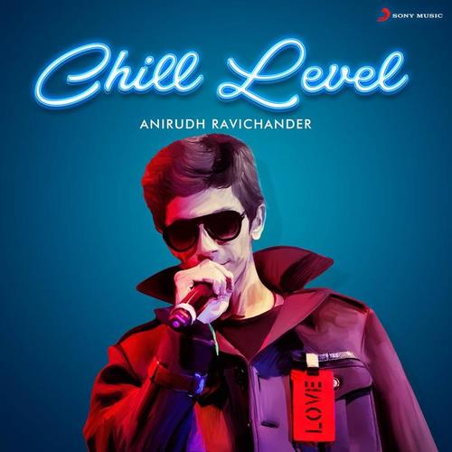 Chill Level : Anirudh Ravichander (Explicit)