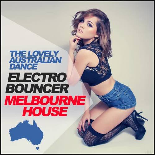 Electro Bouncer: Melbourne House; The Lovely Australian Dance