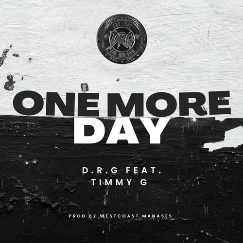 One More Day (feat. Timmy G) [Explicit]