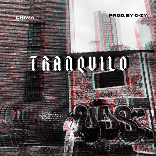 Tranquilo (feat. Chiwa) [Explicit]