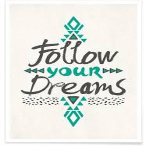 Follow Your Dreams