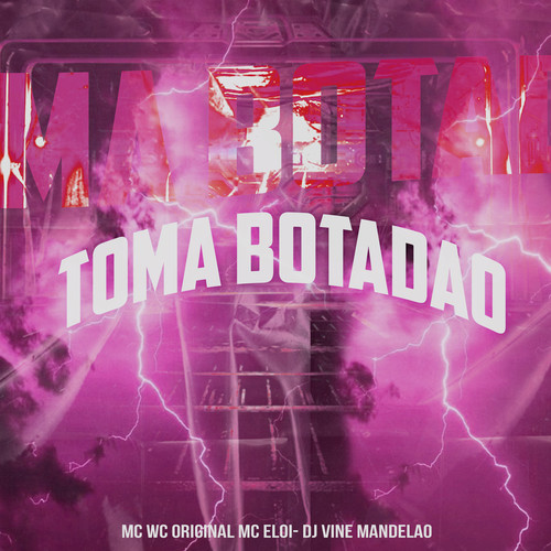 Toma Botadao (Explicit)