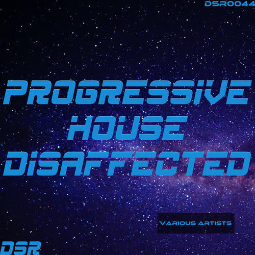 Progressive House Disaffected