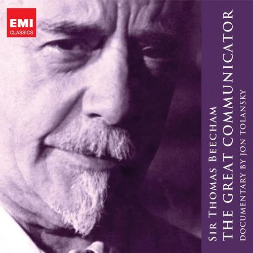 Sir Thomas Beecham - The Great Communicator