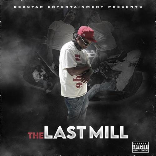 The Last Mill (Explicit)