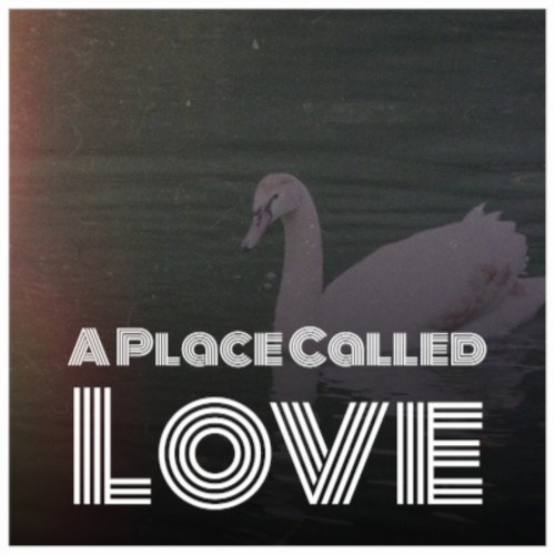 A Place Called Love