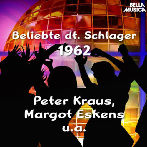 Beliebte Deutsche Schlager 1962