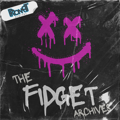 The Fidget Archives (Explicit)