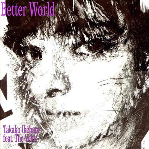 BETTER WORLD (feat. The Veldt)