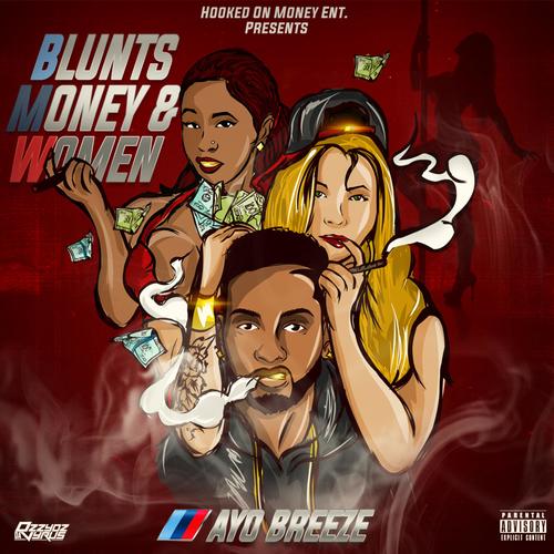 Blunts Money & Women (Explicit)