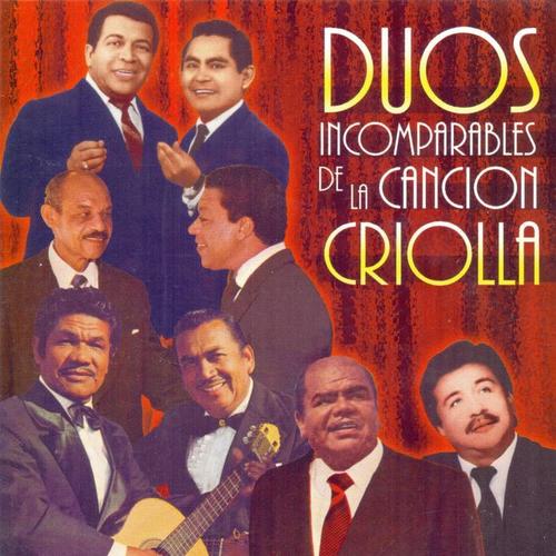 Duos Incomparables de la Canción Criolla