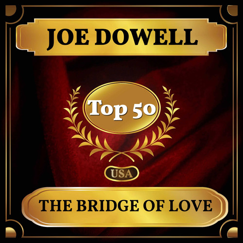 The Bridge of Love (Billboard Hot 100 - No 50)