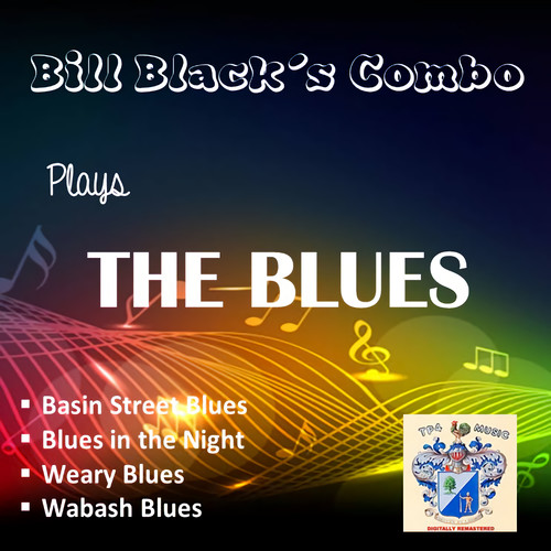 Bill Black's Combo Plays the Blues