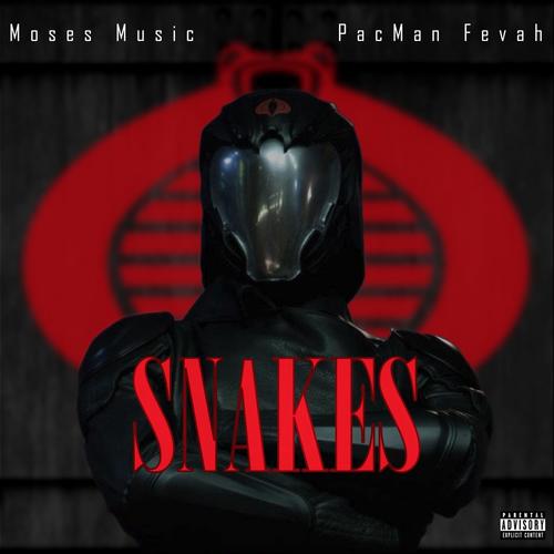 Snakes (feat. Pacman Fevah) [Explicit]