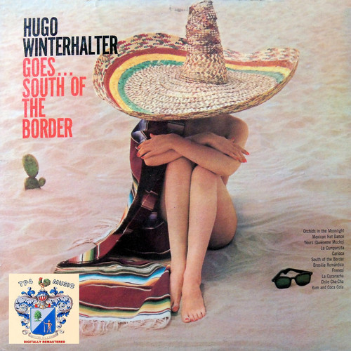 Hugo Winterhalter - Goes South of The Border