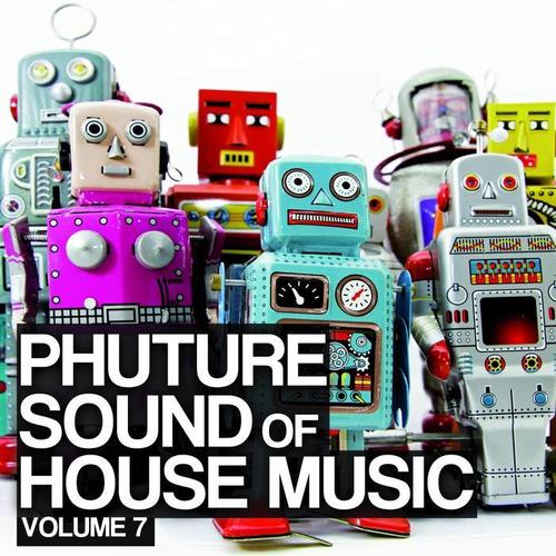 Phuture Sound Of House Music, Vol. 7