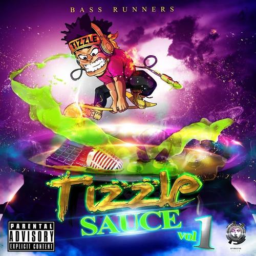 Tizzle Sauce, Vol. 1 (Explicit)