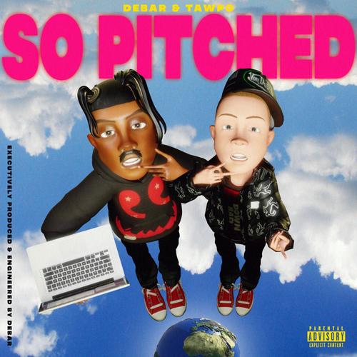 SO PITCHED (Explicit)