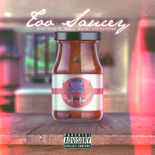 Too Saucey (Explicit)