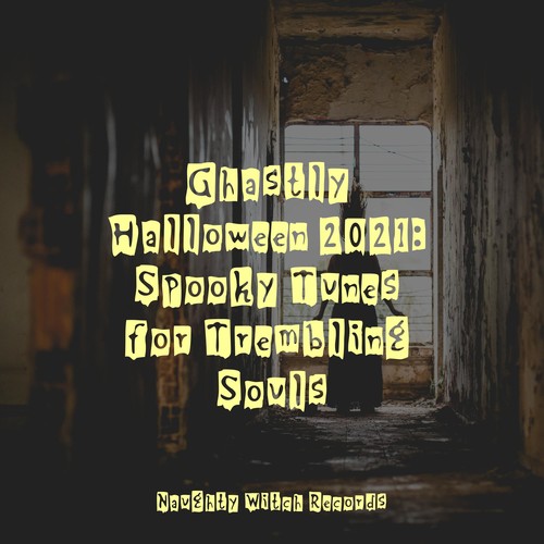 Ghastly Halloween 2021: Spooky Tunes for Trembling Souls