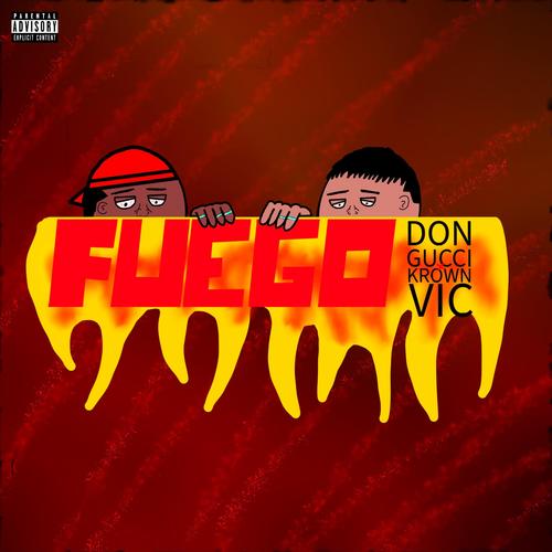 Fuego (feat. Krown Vic) [Explicit]