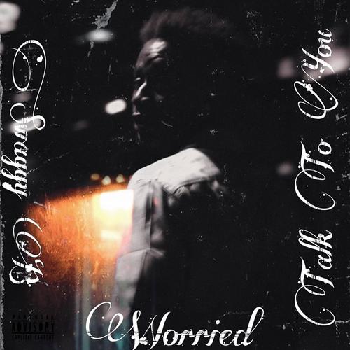 WORRIED / TALK TO YOU (Single) [Explicit]