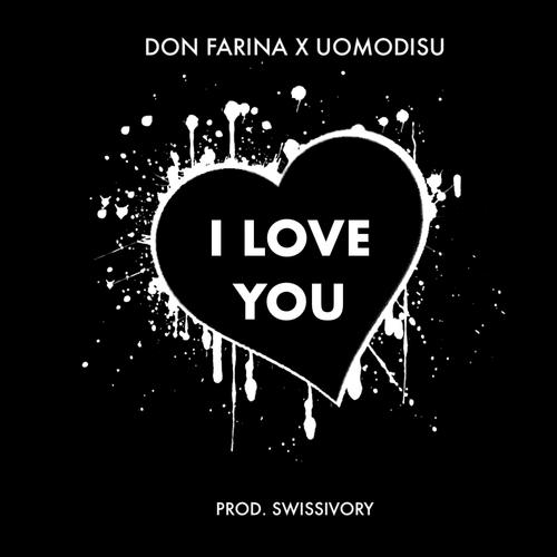 I LOVE YOU (feat. DON FARINA & UOMODISU)