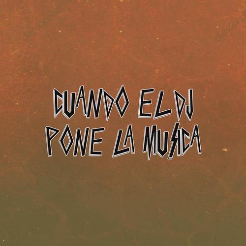 Cuando El Dj Pone La Música (Remix)