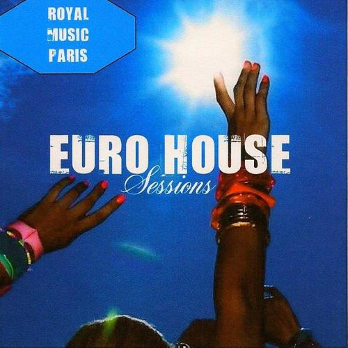 Euro House Sessions