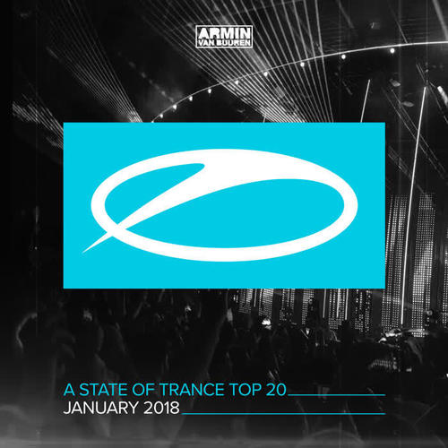 A State Of Trance Top 20 - January  2018 (Selected by Armin van Buuren)