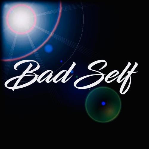 BAD SELF (You Got The Stuff Baby)