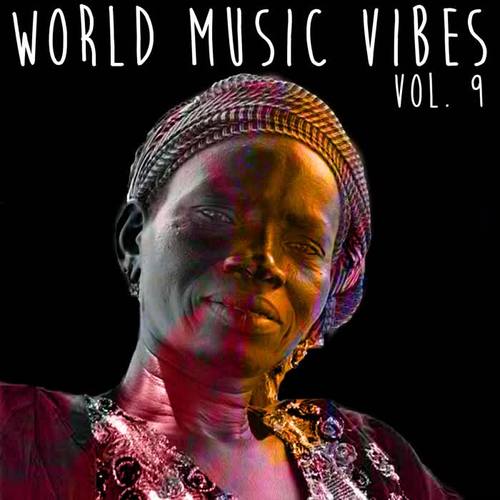 World Music Vibes Vol. 9