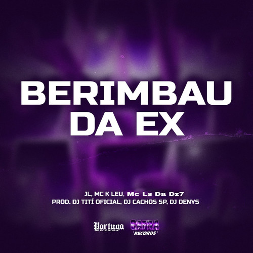 Berimbau da Ex (Explicit)