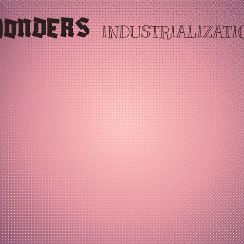 Wonders Industrialization