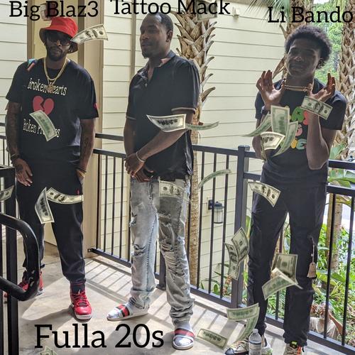 Fulla 20s (feat. Tattoo Mack & Li Bando) [Explicit]