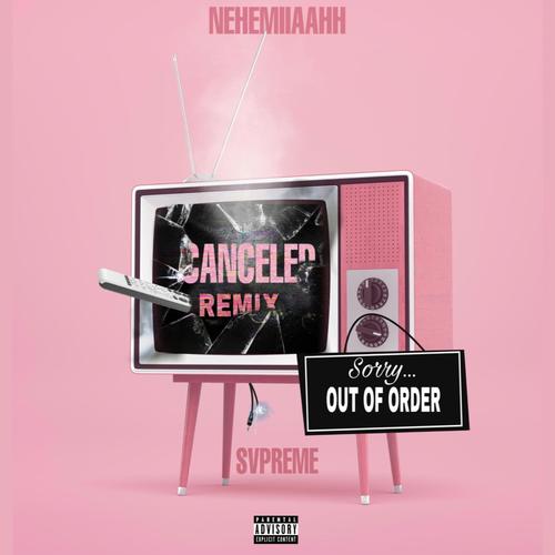 Canceled (Remix) [Explicit]