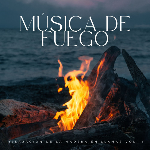 Música De Fuego: Relajación De La Madera En Llamas Vol. 1