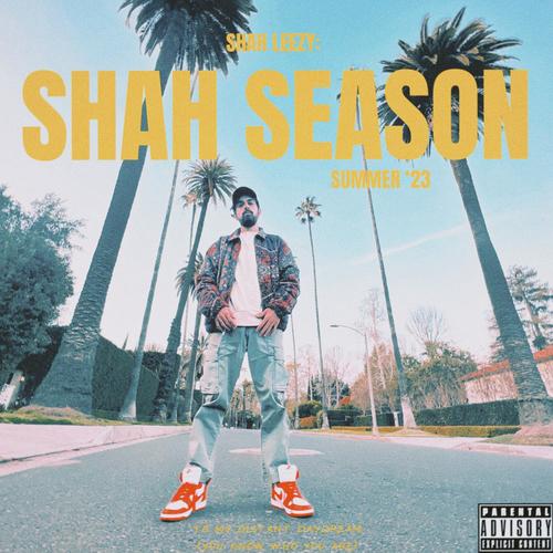 SHAH SEASON: Summer '23 (Explicit)